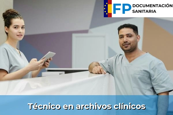 FP de Documentación y Administración Sanitarias 58 Técnico en archivos clínicos