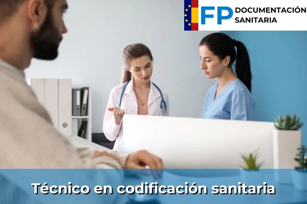 FP de Documentación y Administración Sanitarias 60 Técnico en codificación sanitaria