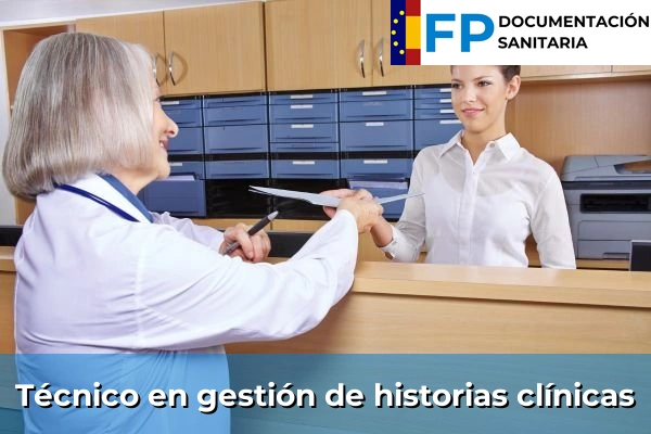 FP de Documentación y Administración Sanitarias 65 Técnico en gestión de historias clínicas